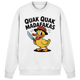QUAK QUAK MADAFAKAS  - Basic Sweatshirt