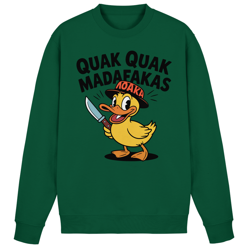 QUAK QUAK MADAFAKAS  - Basic Sweatshirt
